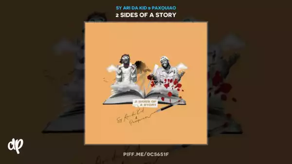 2 Sides Of A Story BY Sy Ari Da Kid X Paxquiao